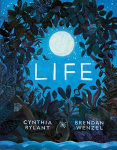 Cynthia Rylant,Brendan Wenzel - Life - 2861906949