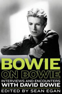 Bowie on Bowie: Interviews and Encounters with David Bowie - 2873010847