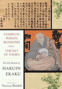 Complete Poison Blossoms from a Thicket of Thorn: The Zen Records of Hakuin Ekaku - 2878798124