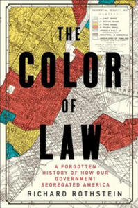 The Color of Law: A Forgotten History of How Our Government Segregated America - 2862008404