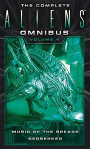 Complete Aliens Omnibus: Volume Four (Music of the Spears, Berserker) - 2878773714