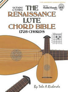 The Renaissance Lute Chord Bible: Standard 'G' Tuning 1,728 Chords - 2866528034