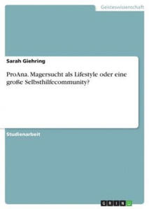 ProAna. Magersucht als Lifestyle oder eine grosse Selbsthilfecommunity? - 2878173331