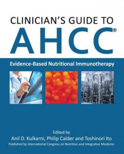 Clinician's Guide to AHCC - 2861869875