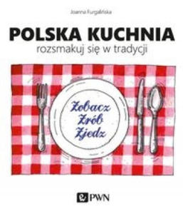 Polska kuchnia Rozsmakuj sie w tradycji - 2877401318