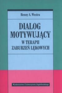 Dialog motywujacy w terapii zaburzen lekowych - 2861920878