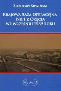 Krajowa Baza Operacyjna Nr 1 z Okecia we wrzesniu 1939 roku - 2861959464