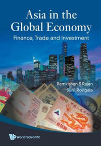 Asia In The Global Economy: Finance, Trade And Investment - 2868249662