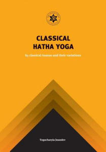 Yoga Classical Hatha Yoga: 84 Classical Asanas and Their Variations - 2861984708