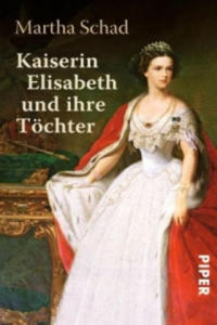 Kaiserin Elisabeth und ihre Tchter - 2846570300