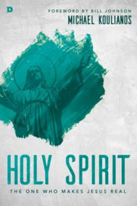 Holy Spirit: The One Who Makes Jesus Real - 2877952349