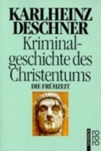 Kriminalgeschichte des Christentums. Bd.1 - 2877619666