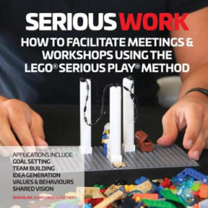 How to Facilitate Meetings & Workshops Using the LEGO Serious Play Method - 2866658541