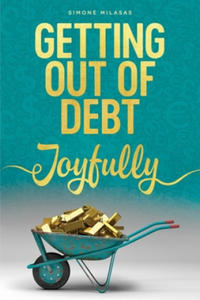 Getting Out of Debt Joyfully - 2866518300