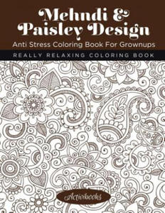 Mehndi & Paisley Design Anti Stress Coloring Book For Grownups - 2874073514