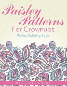 Paisley Patterns For Grownups - Paisley Coloring Book - 2874073513