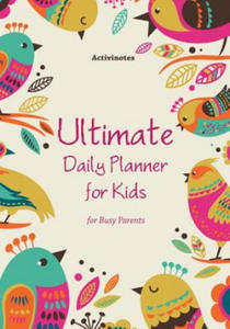 Ultimate Daily Planner for Kids for Busy Parents - 2877965768