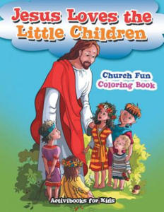 Jesus Loves the Little Children Church Fun Coloring Book - 2878440101