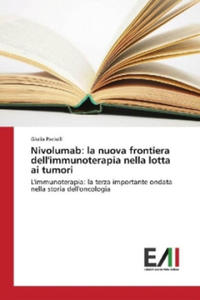 Nivolumab: la nuova frontiera dell'immunoterapia nella lotta ai tumori - 2877625250