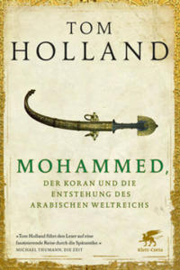 Mohammed, der Koran und die Entstehung des arabischen Weltreichs - 2878440095