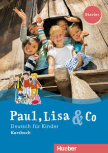 Paul, Lisa & Co Starter. Deutsch fr Kinder. Kursbuch - 2861867031
