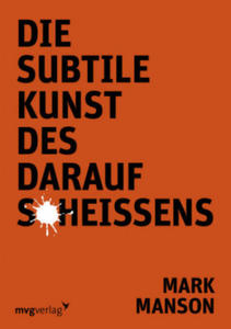 Die subtile Kunst des Daraufscheiens - 2864355349