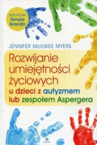 Rozwijanie umiejetnosci zyciowych u dzieci z autyzmem lub zespolem Aspergera - 2877187142