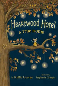 Heartwood Hotel, Book 1: A True Home - 2878431620