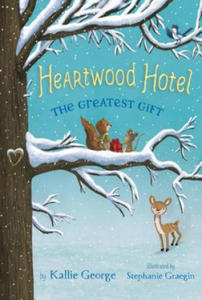 Heartwood Hotel, Book 2: The Greatest Gift - 2872895344