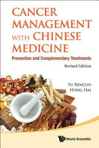 Cancer Management With Chinese Medicine: Prevention And Complementary Treatments (Revised Edition) - 2867161339