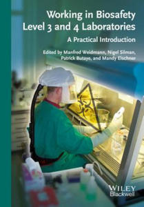 Working in Biosafety Level 3 and 4 Laboratories - A Practical Introduction - 2826731948