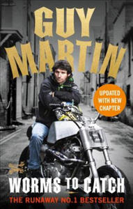 Guy Martin: Worms to Catch - 2877302633