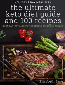 Ultimate Keto Diet Guide & 100 Recipes - 2863009112