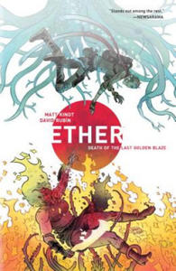 Ether Volume 1: Death Of The Last Golden Blaze - 2867108777