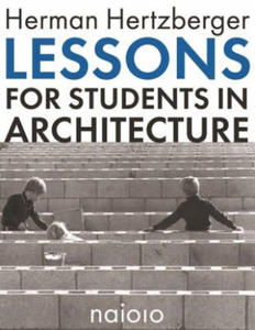 Herman Hertzberger - Lessons for Students in Architecture - 2877035614