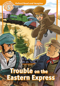 Oxford Read and Imagine: Level 5: Trouble on the Eastern Express Audio Pack - 2878293546