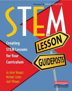 Stem Lesson Guideposts: Creating Stem Lessons for Your Curriculum - 2878434371