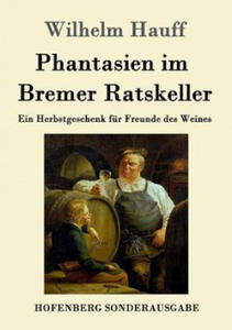 Phantasien im Bremer Ratskeller - 2875228531
