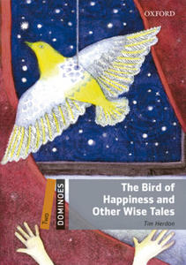 Dominoes: Two: The Bird of Happiness and Other Wise Tales Audio Pack - 2861893103