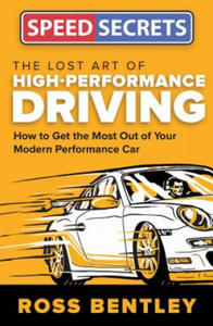 Lost Art of High-Performance Driving