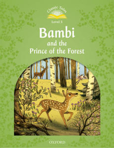 Classic Tales Second Edition: Level 3: Bambi and the Prince of the Forest Audio Pack - 2877299343