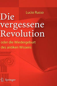 Vergessene Revolution Oder Die Wiedergeburt DES Antiken Wissens - 2867594924