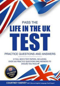 Pass the Life in the UK Test: Practice Questions and Answers with 21 Full Mock Tests - 2877955771