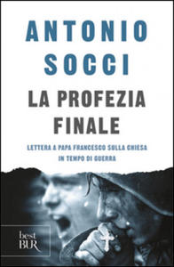 La profezia finale. Lettera a papa Francesco sulla Chiesa in tempo di guerra - 2875797003