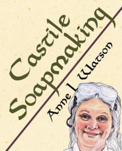 Castile Soapmaking - 2866873255