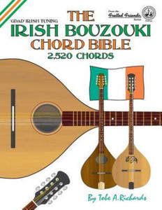 The Irish Bouzouki Chord Bible: GDAD Irish Tuning 2,520 Chords - 2869558588