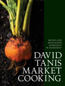 David Tanis Market Cooking - 2878790141