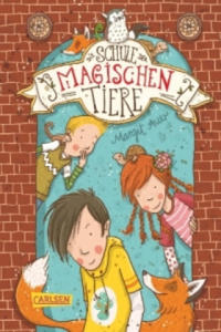 Die Schule der magischen Tiere 1: Die Schule der magischen Tiere - 2861919856