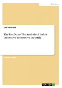 Tata Nano. The Analysis of India's innovative automotive industrie - 2867122702