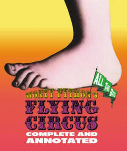 Monty Python's Flying Circus: Complete And Annotated...All The Bits - 2878874096
